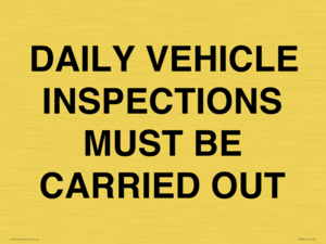DAILY VEHICLE INSPECTIONS MUST BE CARRIED