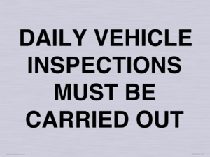 DAILY VEHICLE INSPECTIONS MUST BE CARRIED