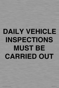 DAILY VEHICLE INSPECTIONS MUST BE CARRIED