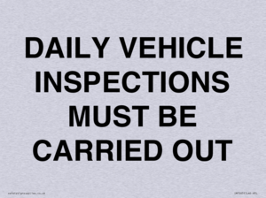 DAILY VEHICLE INSPECTIONS MUST BE CARRIED