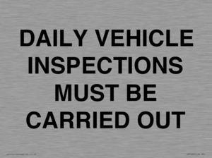 DAILY VEHICLE INSPECTIONS MUST BE CARRIED