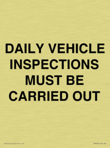 DAILY VEHICLE INSPECTIONS MUST BE CARRIED