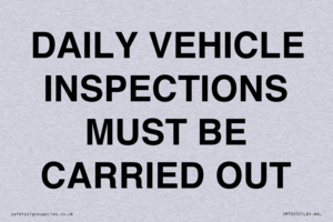 DAILY VEHICLE INSPECTIONS MUST BE CARRIED