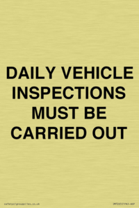 DAILY VEHICLE INSPECTIONS MUST BE CARRIED
