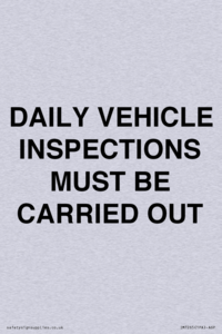 DAILY VEHICLE INSPECTIONS MUST BE CARRIED