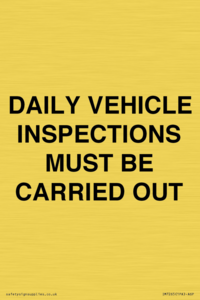 DAILY VEHICLE INSPECTIONS MUST BE CARRIED