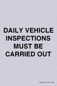 DAILY VEHICLE INSPECTIONS MUST BE CARRIED