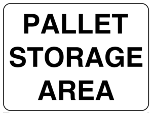 Pallet Storage Area sign 