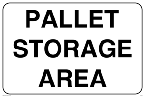 Pallet Storage Area sign 