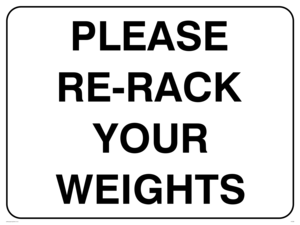 Please re-rack your weights