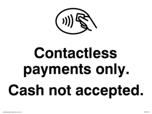Contactless Payments only. Cash not accepted. sign