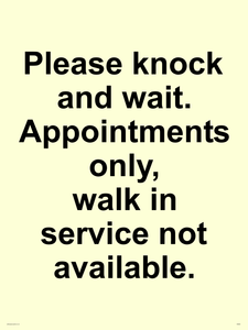 Please knock and wait. Appointments only, walk in service not available.