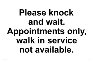 Please knock and wait. Appointments only, walk in service not available.