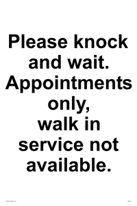 Please knock and wait. Appointments only, walk in service not available.