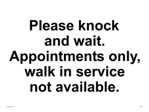 Please knock and wait. Appointments only, walk in service not available. sign 