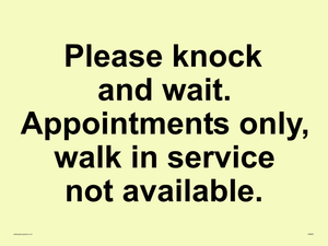 Please knock and wait. Appointments only, walk in service not available.
