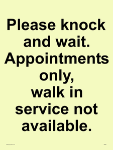 Please knock and wait. Appointments only, walk in service not available.