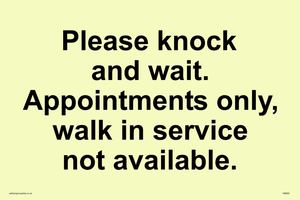 Please knock and wait. Appointments only, walk in service not available.