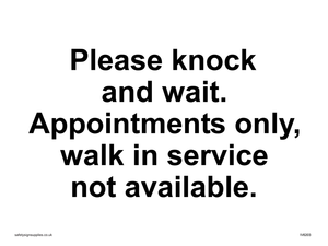 Please knock and wait. Appointments only, walk in service not available.