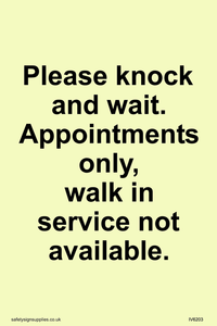 Please knock and wait. Appointments only, walk in service not available.