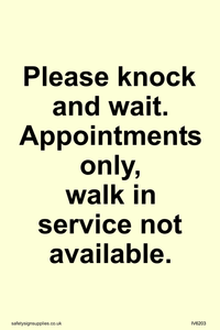 Please knock and wait. Appointments only, walk in service not available.