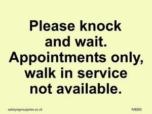 Please knock and wait. Appointments only, walk in service not available.