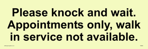 Please knock and wait. Appointments only, walk in service not available.