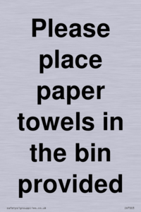 Please place paper towels in the bin provided