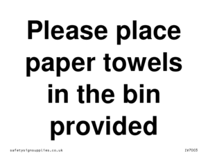Please place paper towels in the bin provided