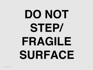 DO NOT STEP/ FRAGILE SURFACE
