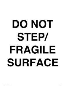 DO NOT STEP/ FRAGILE SURFACE