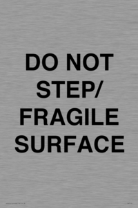 DO NOT STEP/ FRAGILE SURFACE
