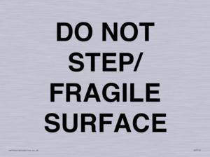 DO NOT STEP/ FRAGILE SURFACE