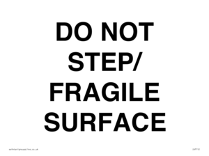 DO NOT STEP/ FRAGILE SURFACE