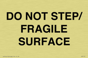 DO NOT STEP/ FRAGILE SURFACE