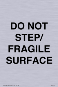 DO NOT STEP/ FRAGILE SURFACE