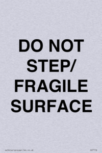 DO NOT STEP/ FRAGILE SURFACE