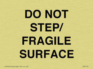 DO NOT STEP/ FRAGILE SURFACE