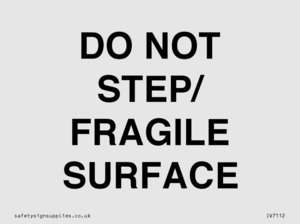 DO NOT STEP/ FRAGILE SURFACE