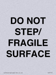 DO NOT STEP/ FRAGILE SURFACE