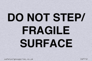 DO NOT STEP/ FRAGILE SURFACE