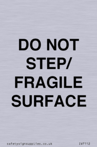DO NOT STEP/ FRAGILE SURFACE