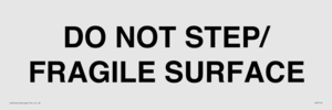DO NOT STEP/ FRAGILE SURFACE