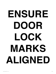 ENSURE DOOR LOCK MARKS ALIGNED