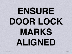 ENSURE DOOR LOCK MARKS ALIGNED