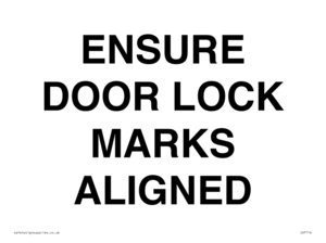 ENSURE DOOR LOCK MARKS ALIGNED