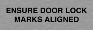 ENSURE DOOR LOCK MARKS ALIGNED