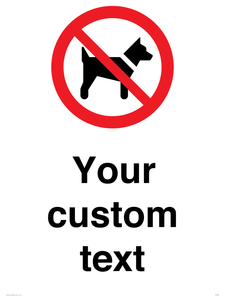 Custom Prohibition No dogs sign