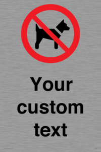 Custom Prohibition No dogs sign