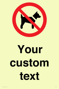 Custom Prohibition No dogs sign